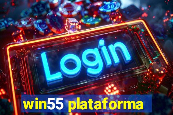 win55 plataforma